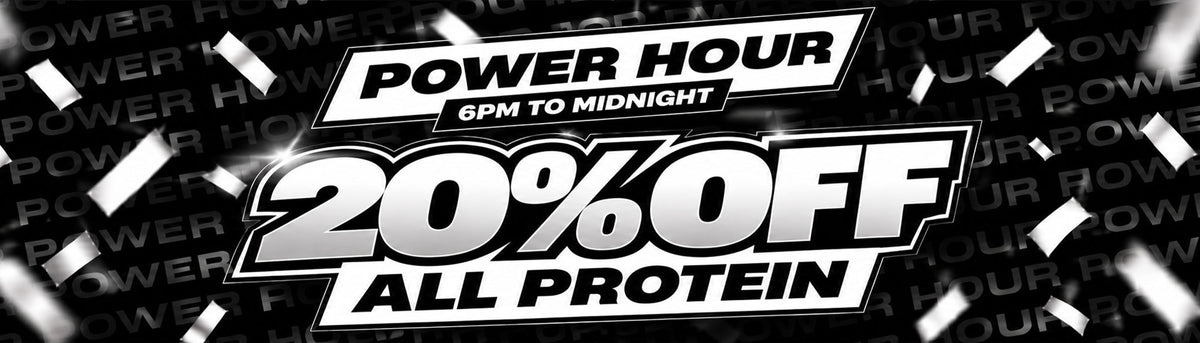 Power Hour 20% Off Protein